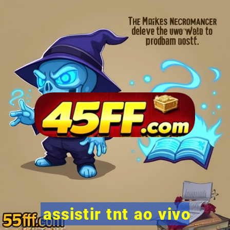 assistir tnt ao vivo